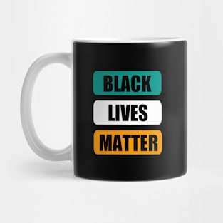 BLACK LIVES MATTER Mug